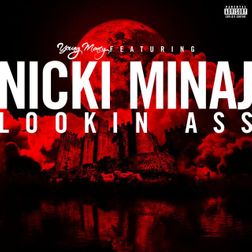 Nicki Minaj » Lookin Ass Lyrics