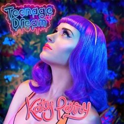 Katy Perry » Teenage Dream Lyrics