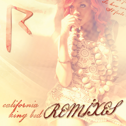 Rihanna » California King Bed (The Bimbo Jones Radio) Lyrics