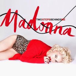 Madonna » Two Steps Behind Me Lyrics