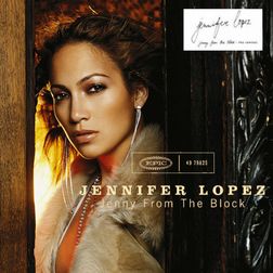 Jennifer Lopez » Jenny from the Block Lyrics