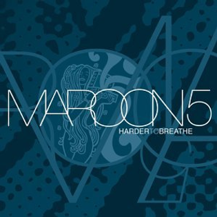 Maroon 5 » Harder to Breathe Lyrics