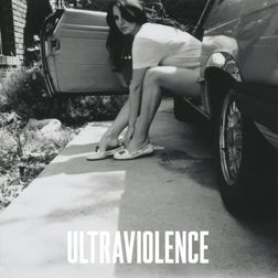 Lana Del Rey » Ultraviolence Lyrics