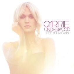 Carrie Underwood » See You Again Lyrics