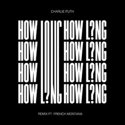 Charlie Puth » How Long (Remix) Lyrics