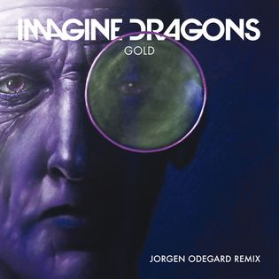 Imagine Dragons » Gold (Jorgen Odegard Remix) Lyrics