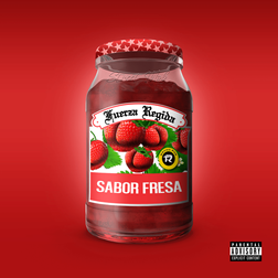 Fuerza Regida » Sabor Fresa Lyrics