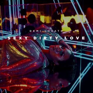 Demi Lovato » Sexy Dirty Love Lyrics