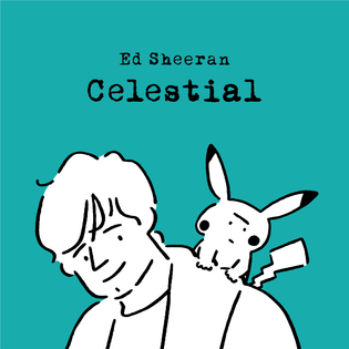 Ed Sheeran » Celestial Lyrics