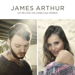 James Arthur » Let Me Love The Lonely (Duet Version) Lyrics