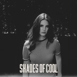 Lana Del Rey » Shades of Cool Lyrics