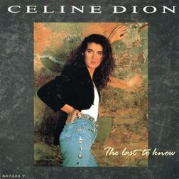 Celine Dion » The Last to Know Lyrics