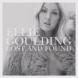 Ellie Goulding » Lost and Found Lyrics