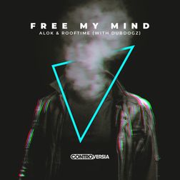 Alok » Free My Mind Lyrics