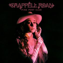 Chappell Roan » Pink Pony Club Lyrics