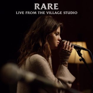 Selena Gomez » Rare (Live From The Village Studio) Lyrics