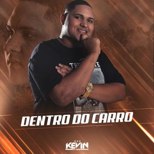 MC Kevin O Chris » Dentro do Carro Lyrics