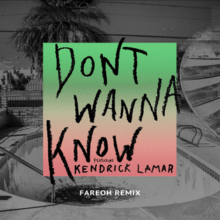 Maroon 5 » Don’t Wanna Know (Fareoh Remix) Lyrics