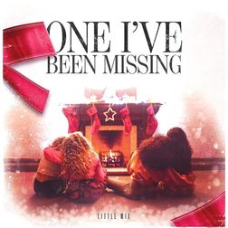 Little Mix » One I’ve Been Missing Lyrics