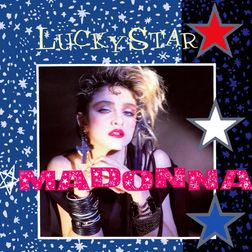 Madonna » Lucky Star Lyrics