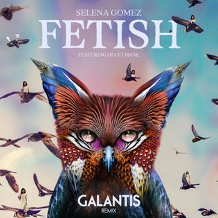 Selena Gomez » Fetish (Galantis Remix) Lyrics