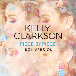 Kelly Clarkson » Piece by Piece (Idol Version) Lyrics