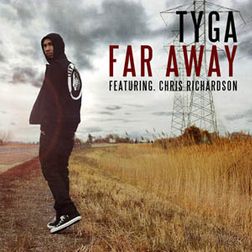 Tyga » Far Away Lyrics