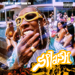 Tyga » Splash Lyrics