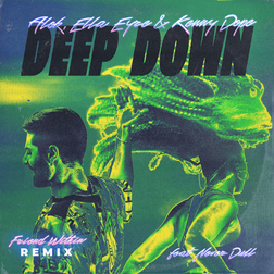 Alok » Deep Down (Friend Within Remix) Lyrics