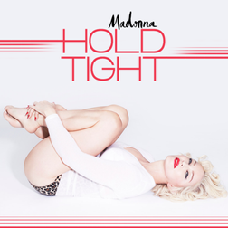 Madonna » Hold Tight Lyrics