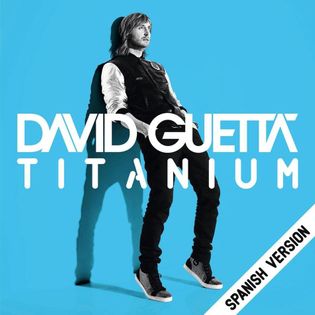 David Guetta » Titanium (Spanish Version) Lyrics