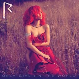 Rihanna » Only Girl (In The World) Lyrics