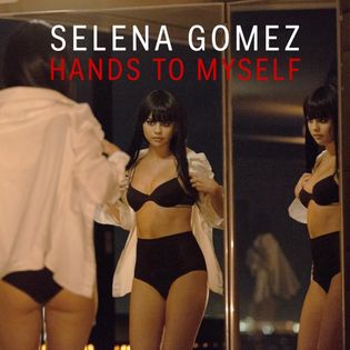 Selena Gomez » Hands To Myself Lyrics