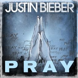 Justin Bieber » Pray Lyrics