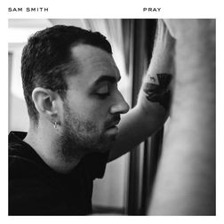 Sam Smith » Pray Lyrics