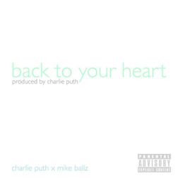 Charlie Puth » Back to Your Heart Lyrics