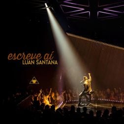 Luan Santana » Escreve Aí Lyrics