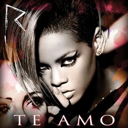 Rihanna » Te Amo Lyrics