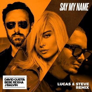 David Guetta » Say My Name (Lucas & Steve Remix) Lyrics