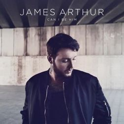 James Arthur » Can I Be Him Lyrics