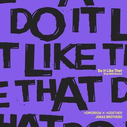 Jonas Brothers » Do It Like That (Pop R&B Remix) Lyrics