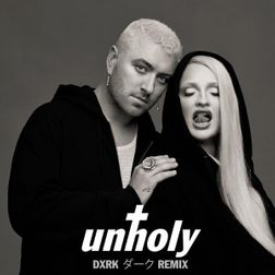 Sam Smith » Unholy (Dxrk ダークRemix) Lyrics