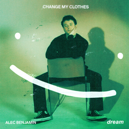 Alec Benjamin » Change My Clothes Lyrics