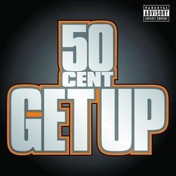 50 Cent » Get Up Lyrics