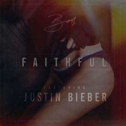 Justin Bieber » Faithful Lyrics