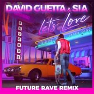 David Guetta » Let’s Love (David Guetta & MORTEN Future Rave Remix) [Extended] Lyrics