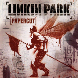 Linkin Park » Papercut Lyrics