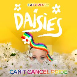 Katy Perry » Daisies (Can’t Cancel Pride) Lyrics