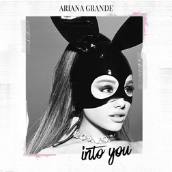 Ariana Grande » Into You Lyrics