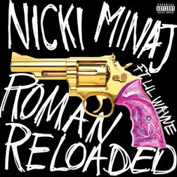 Nicki Minaj » Roman Reloaded Lyrics